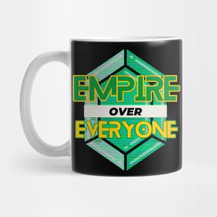 Empire over Everyone Mug